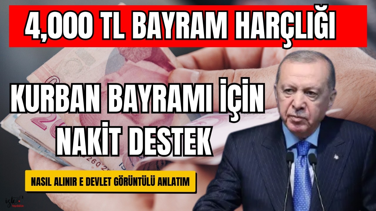 4,000 TL KURBAN BAYRAMI HAR&Ccedil;LIĞI NASIL ALINIR BAŞVURULAR E DEVLETTE