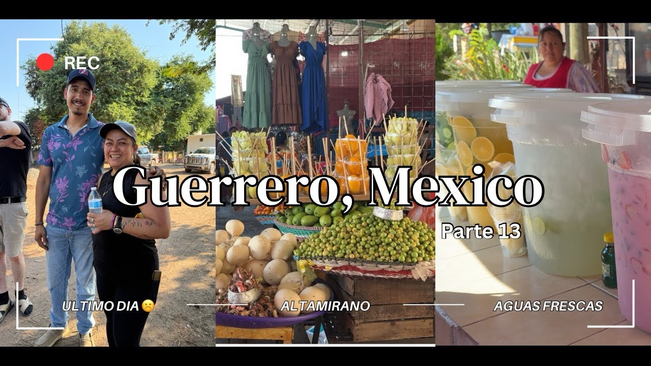 TRAVEL VLOG: Guerrero, Mexico 💌 (parte 13)