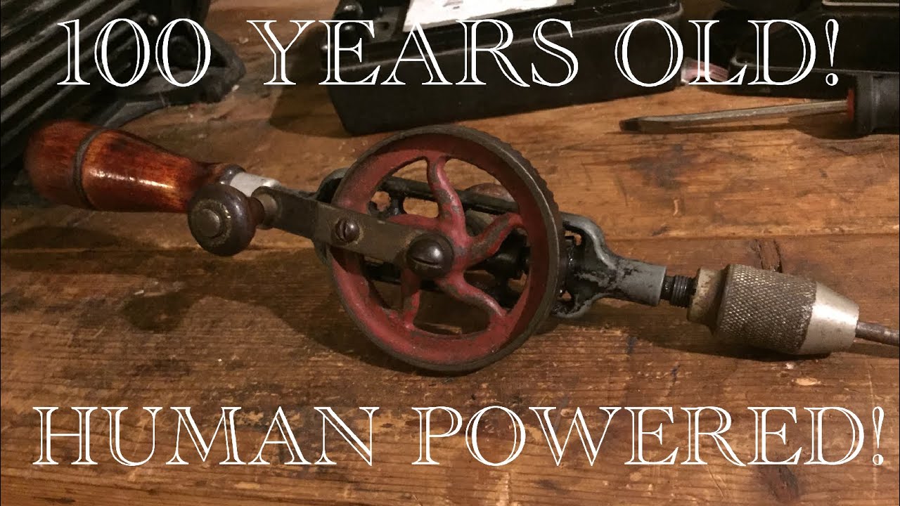 SUPER OLD 1921 HAND drill.  Review and comparison against 2021 Electric drill