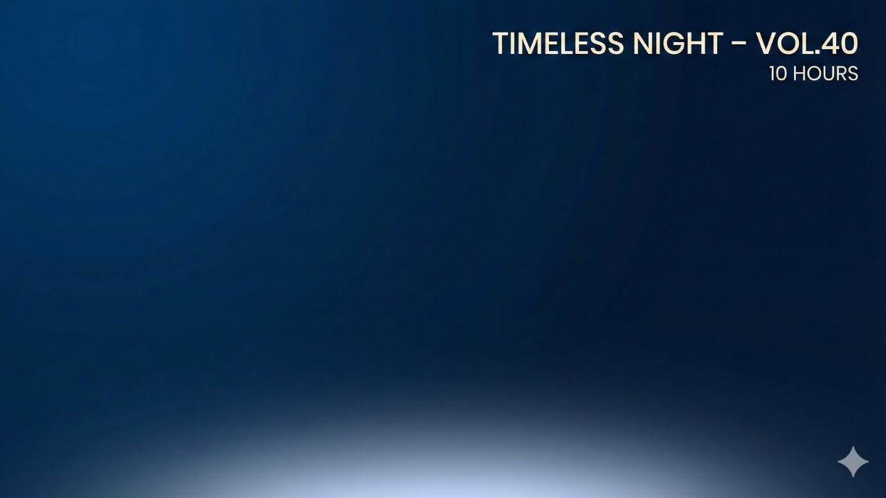 10 Hours Timeless Night – Vol.40 | Ultra Static Calm Focus Lofi