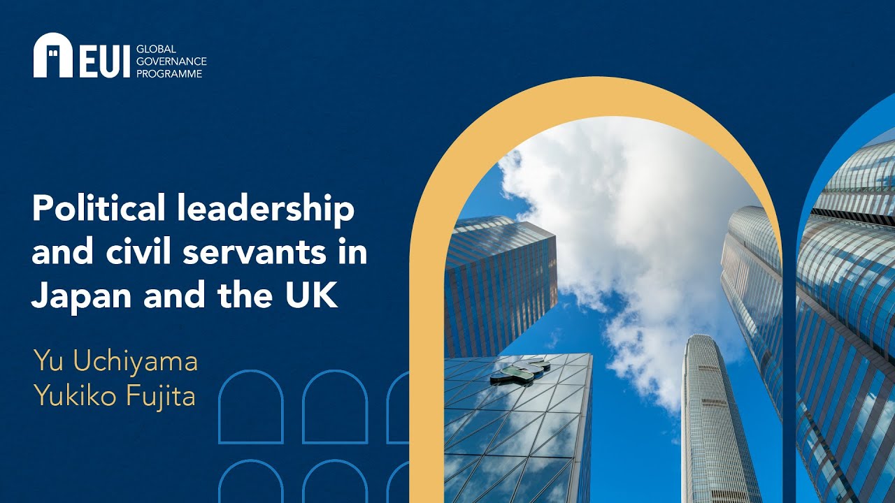 Political leadership and civil servants in Japan and the UK | Yukiko Fujita & Yu Uchiyama