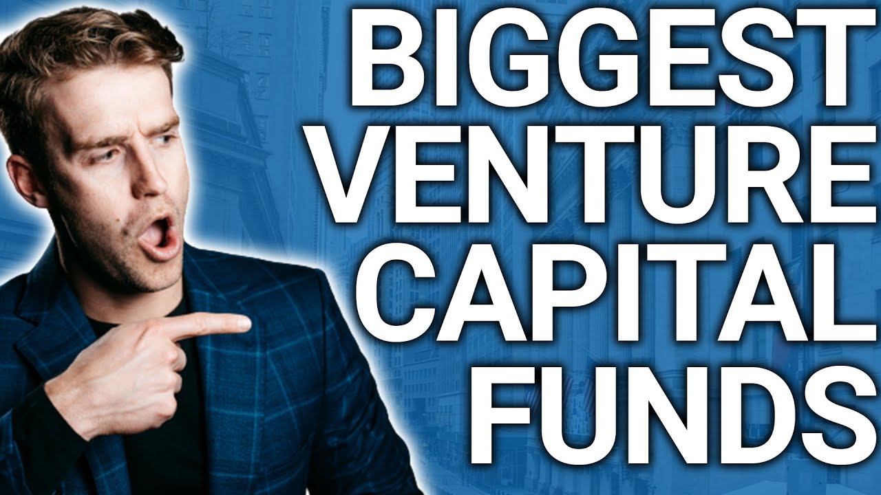 Top 10 Biggest Venture Capital Funds In The World (2026)