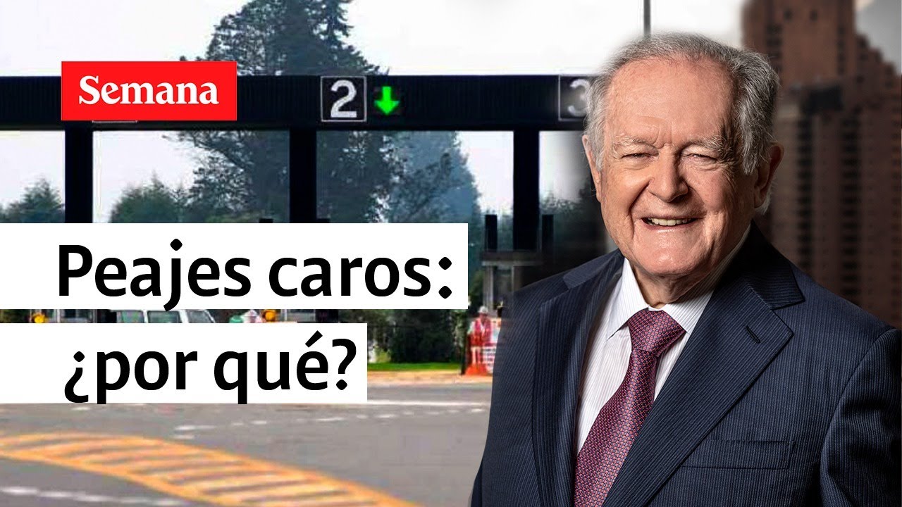 ¿Por qué los peajes en Colombia son tan caros? Luis Carlos Sarmiento responde | Videos Semana