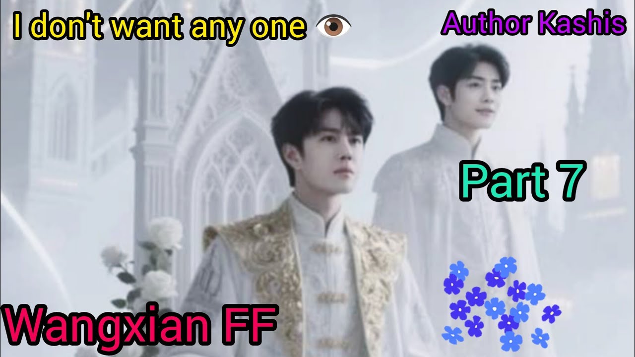 I Don’t want any one 💔🧿❤️#WangXian Fanfiction explained inHindi#part   7#wangxianff#Theuntamed#bl