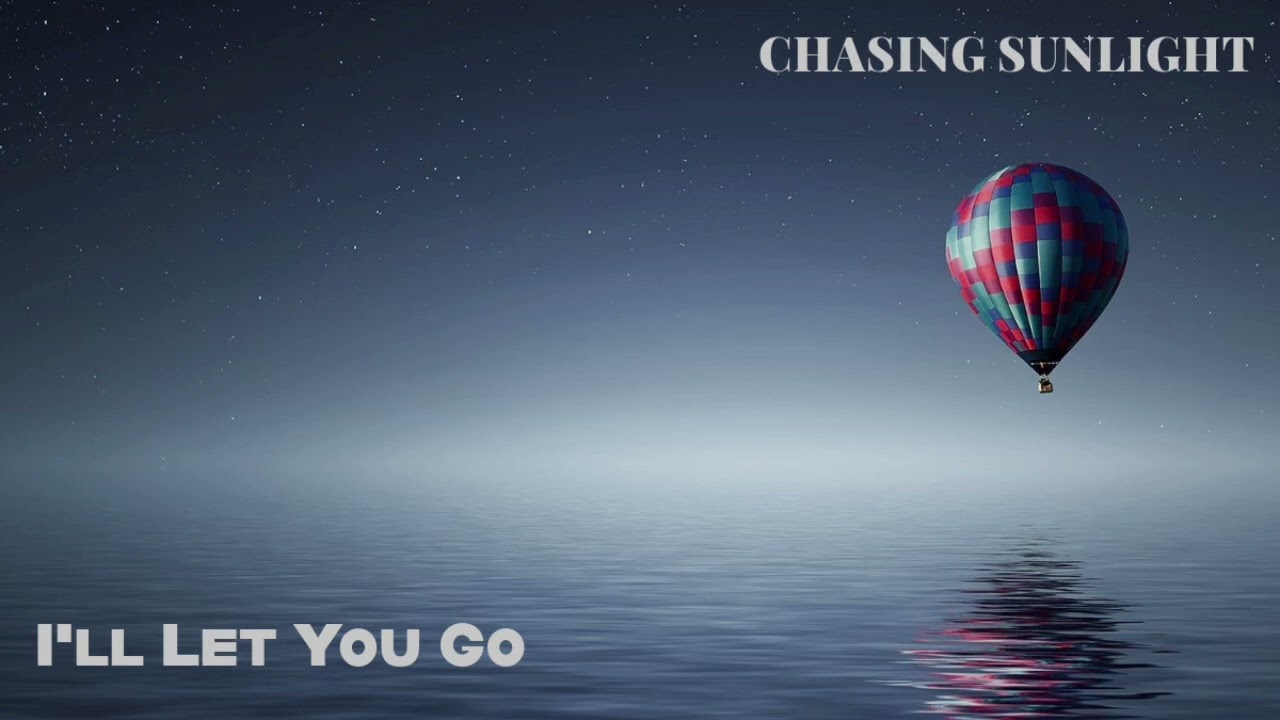 I’ll Let You Go