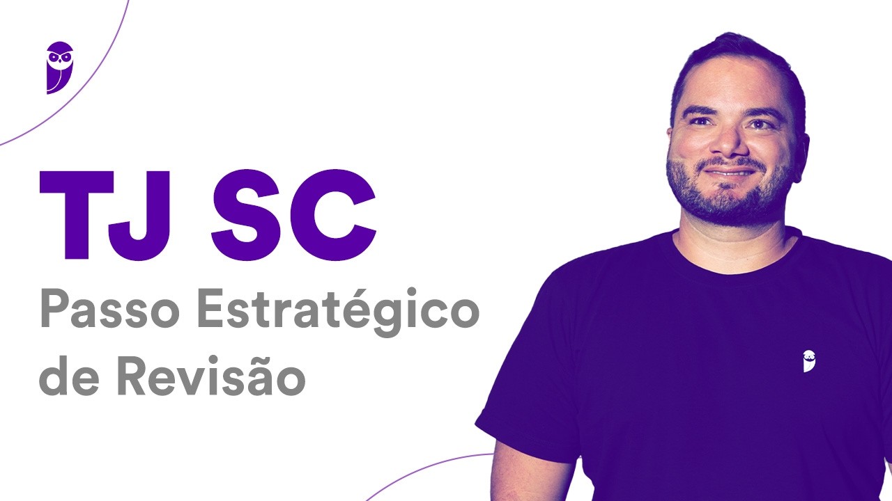 Concurso TJ SC: Passo Estratégico de Revisão