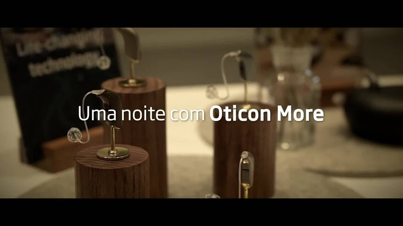 Uma noite com o Oticon More™