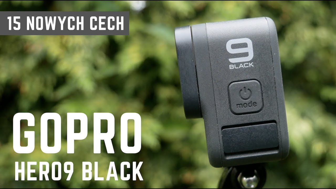 GoPro Hero9 Black - 15 NOWYCH cech, dla kt&oacute;rych warto ją kupić