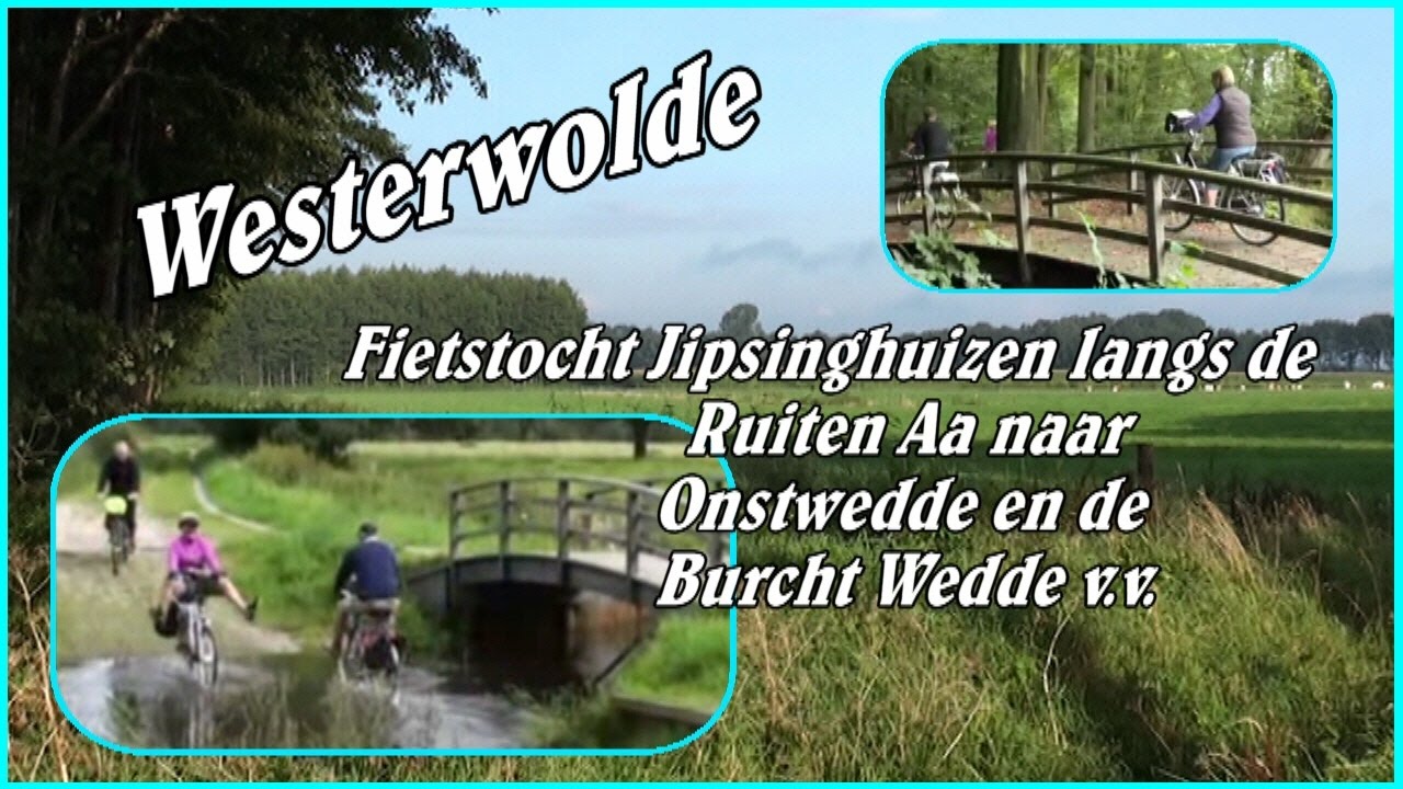 Westerwolde -Fietstocht langs de Ruiten Aa, Onstwedde en Burcht Wedde v.v.