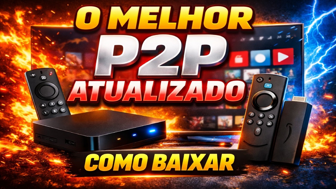 NOVO APP P2P PARA FIRESTICK E TVBOX 🔥 GUIA COMPLETO + TESTE