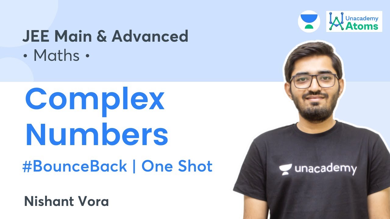 Complex Numbers | One Shot | #BounceBack Series | Unacademy Atoms | JEE Maths | Nishant Vora