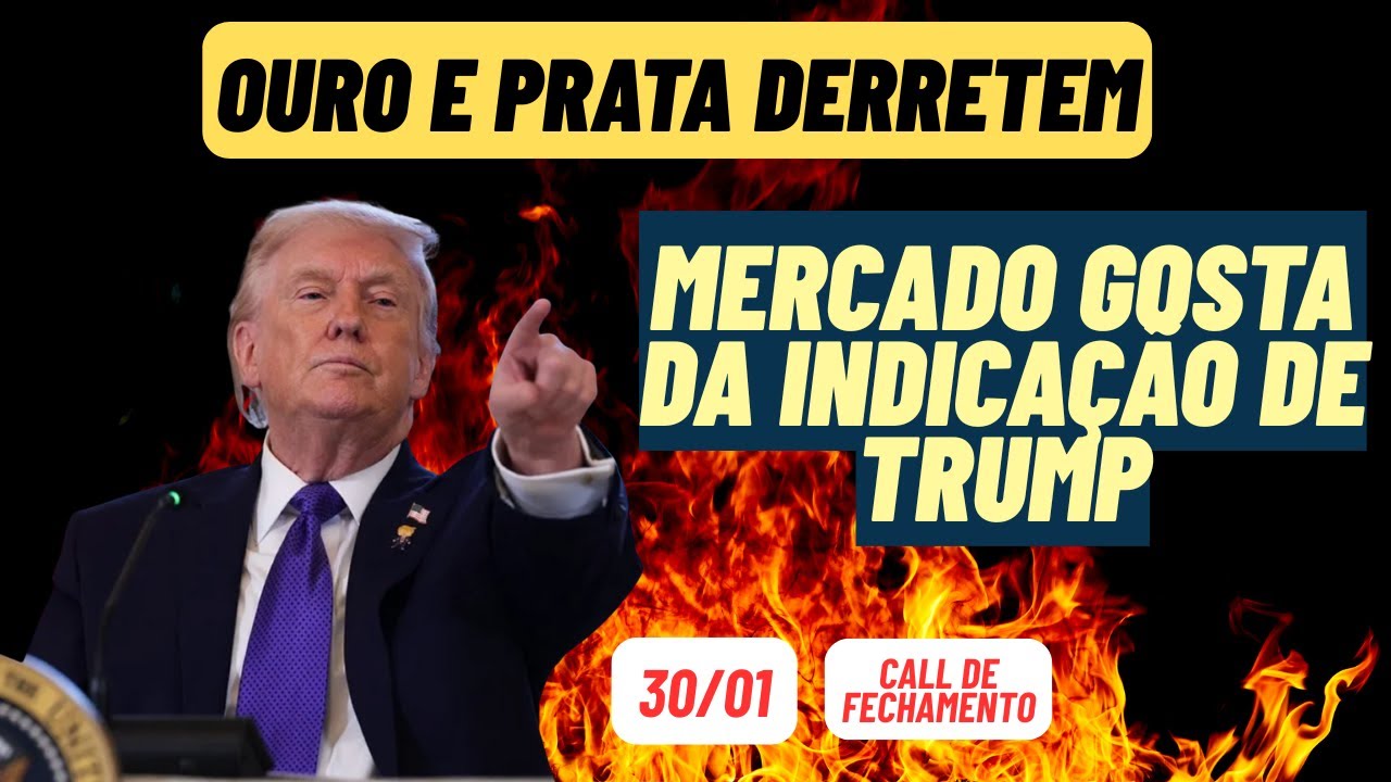 Ouro e Prata desabam nos mercsados globais | Call de fechamento 30/01/2026 18:15 hs
