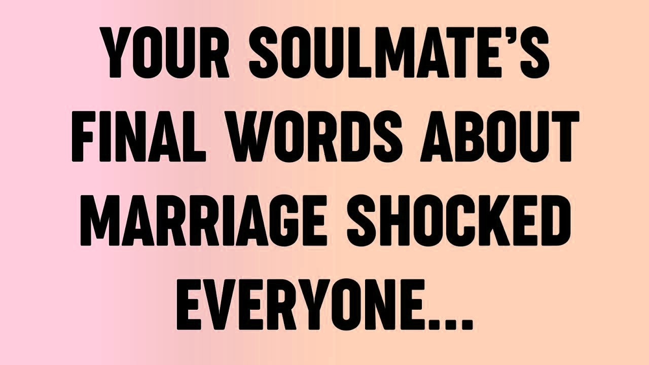 💸 Your soulmate's final words about marriage shocked everyone