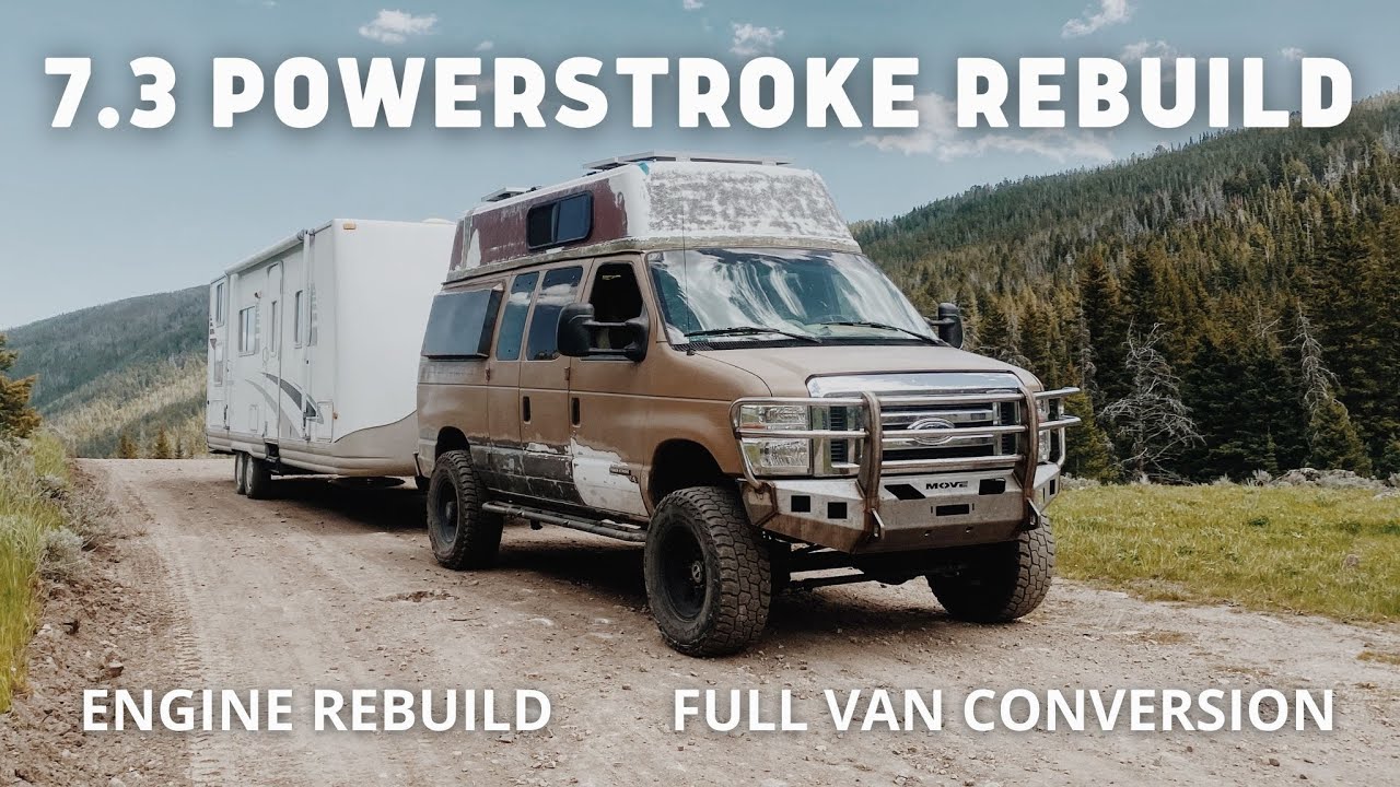 4x4 7.3 Powerstroke Rebuild // Econoline Van Engine Rebuild // Ford e-350 Overland Van Conversion