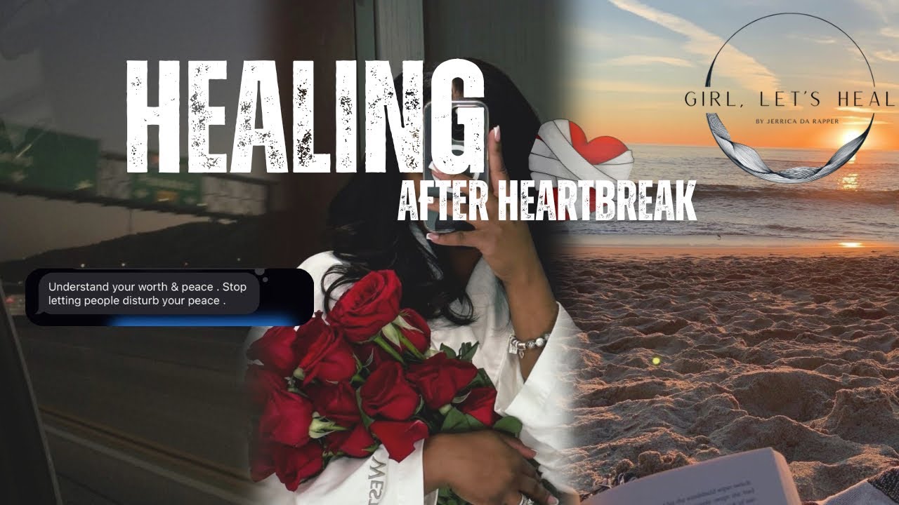 How to heal after heartbreak | the UGLY truth