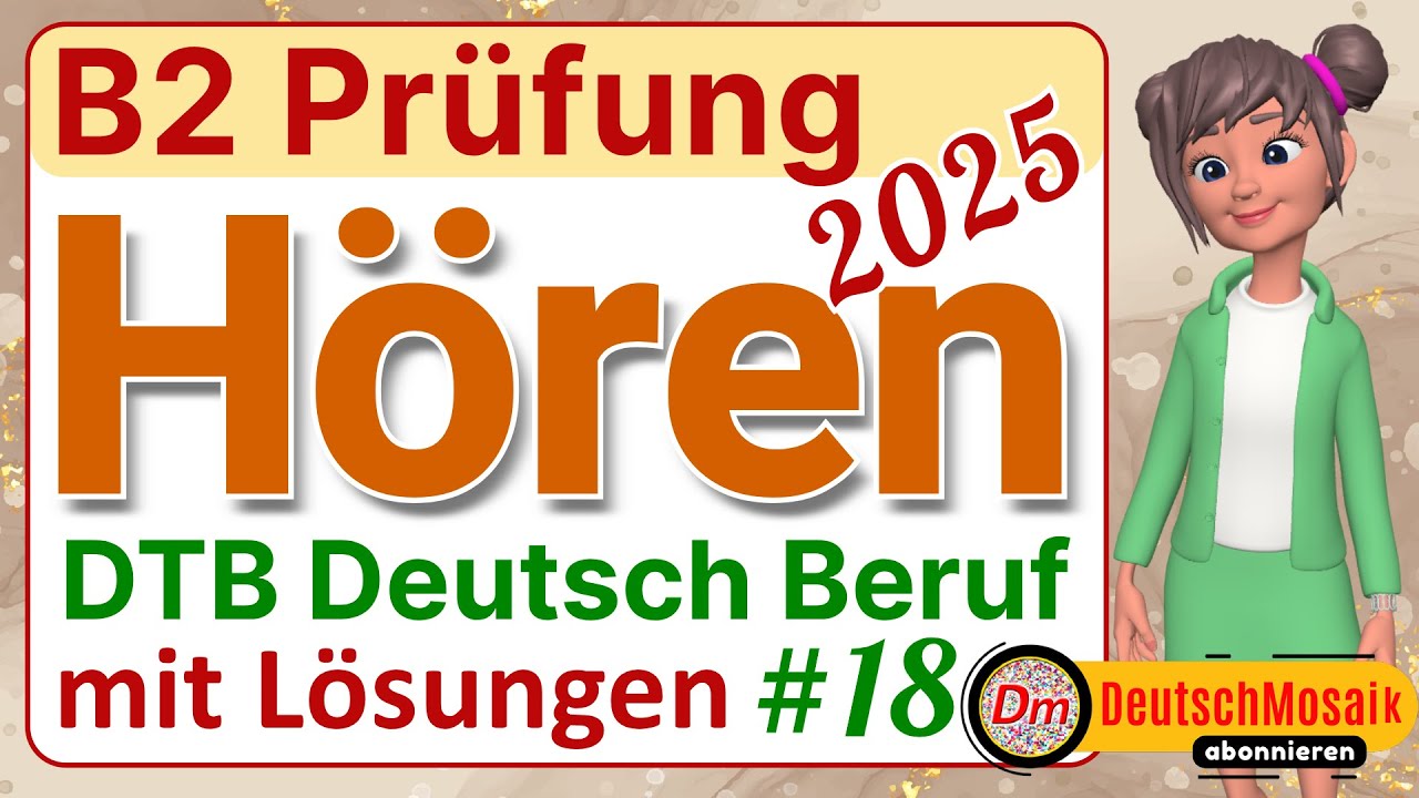 H&ouml;ren B2 | Pr&uuml;fung Beruf 2025 | &Uuml;bungstest mit L&ouml;sungen | Teil 1 bis 4 | #18