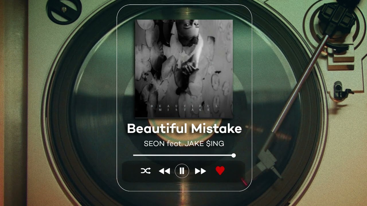 SEON feat. JAKE $ING - Beautiful Mistake