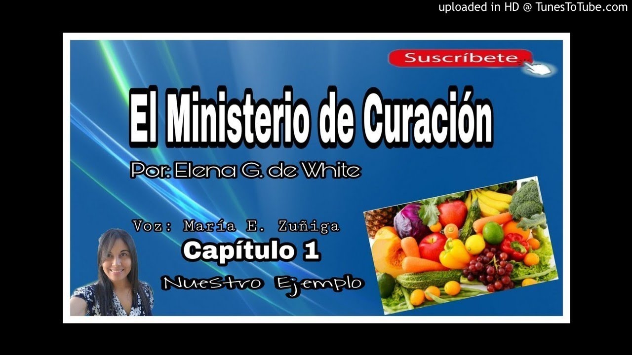 Ministerio de Curación Capítulo 1/ Nuestro Ejemplo