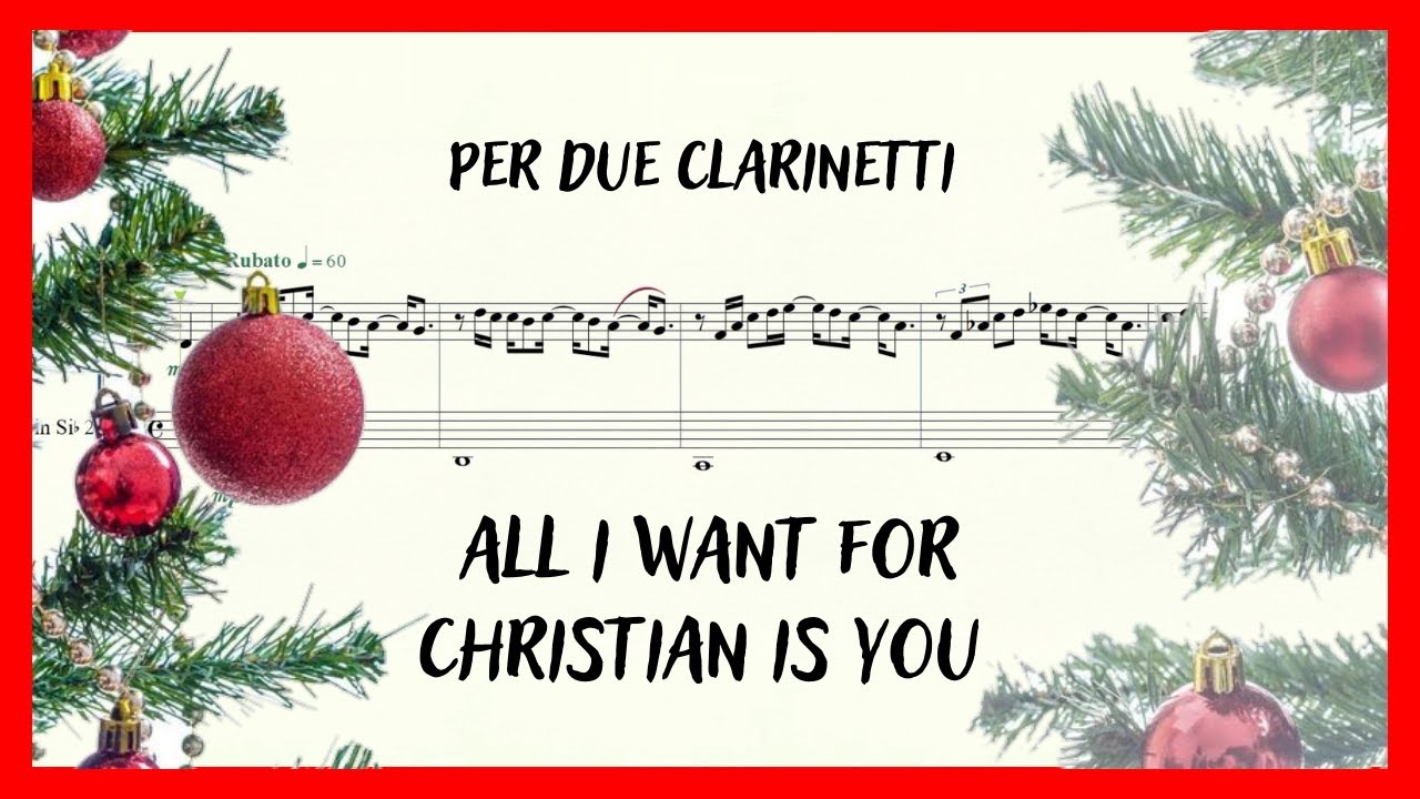 SPARTITO All I want for Christmas is you - Mariah Carey | Per due clarinetti