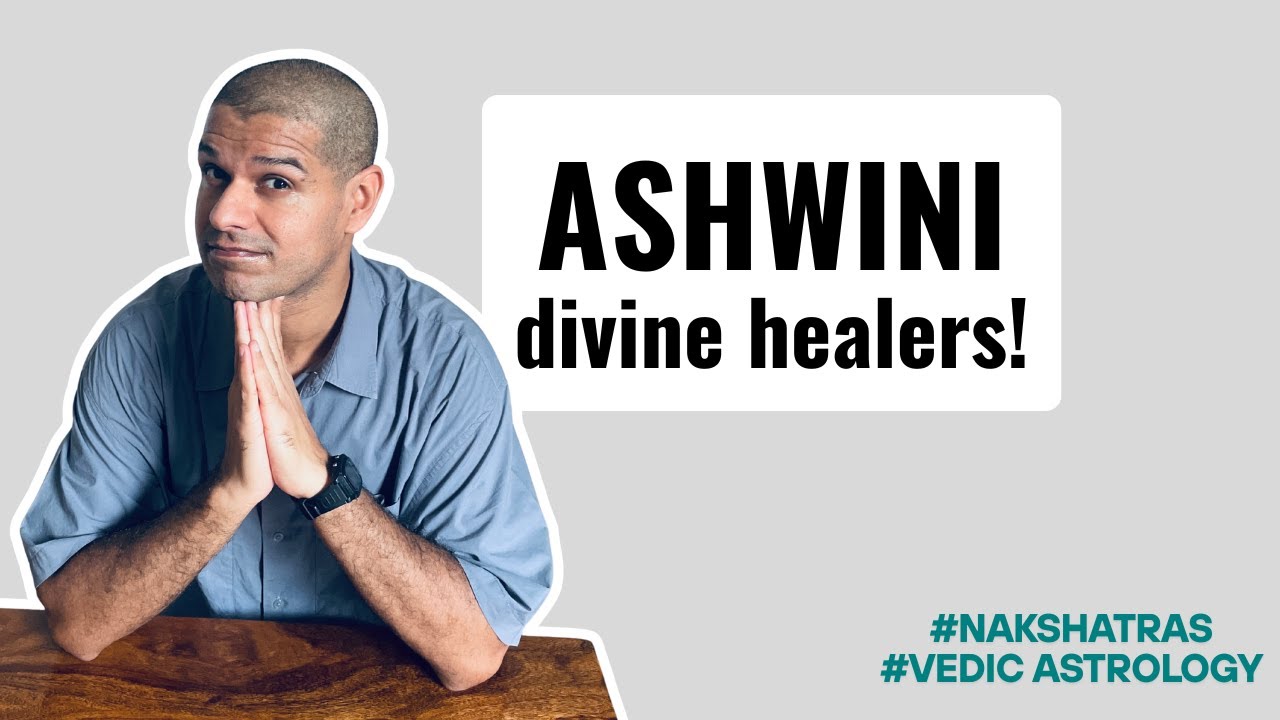 1. Ashwini Kumaras & Ashwini Nakshatra + Planets in Ashwini