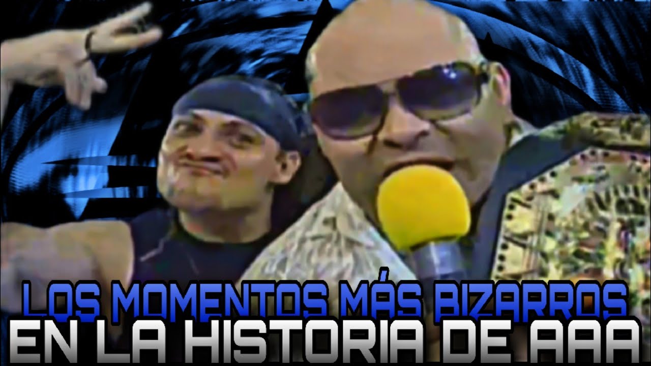 LOS MOMENTOS MÁS BIZARROS EN LA HISTORIA DE AAA P3