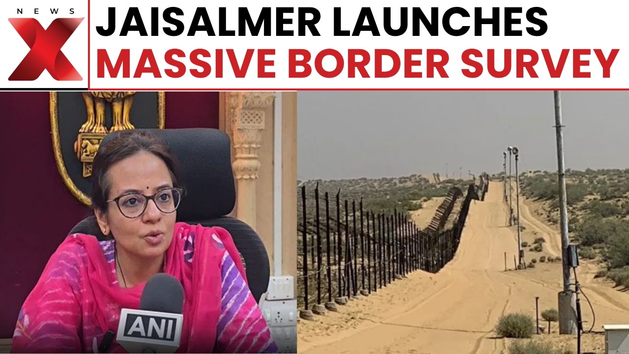 Jaisalmer Launches 360-Degree Border Security Survey Across Villages Near Border | NewsX