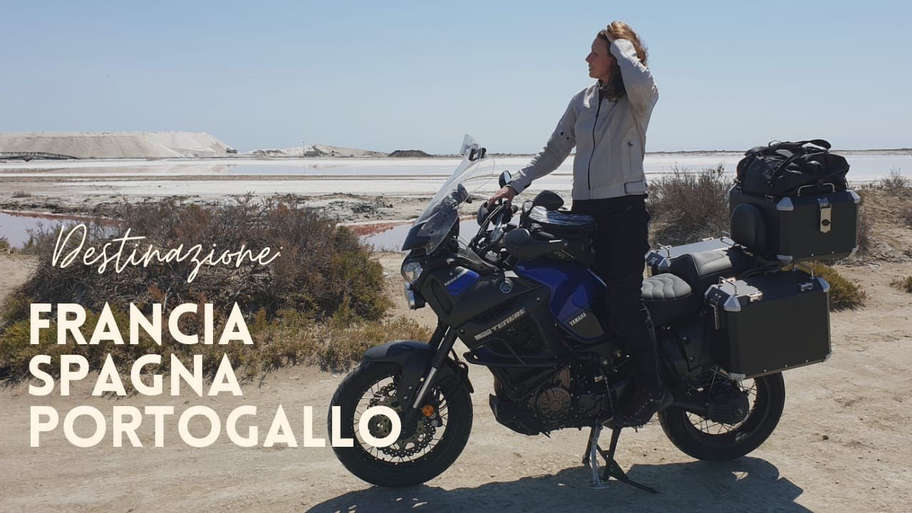 Viaggio in moto estate 2021 - Francia, Spagna, Portogallo - Yamaha XT1200ZE 🇫🇷 🇪🇸 🇵🇹 🇲🇨