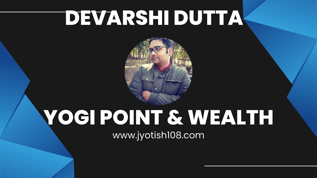 YOGI POINT & WEALTH | How vedic astrology works | 2022