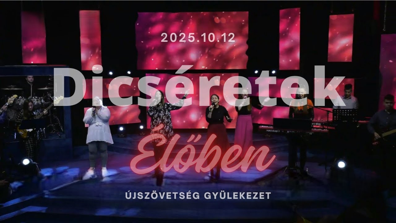 ÚjSzövetség Gyülekezet // Dicséretek élőben // 2025.10.12