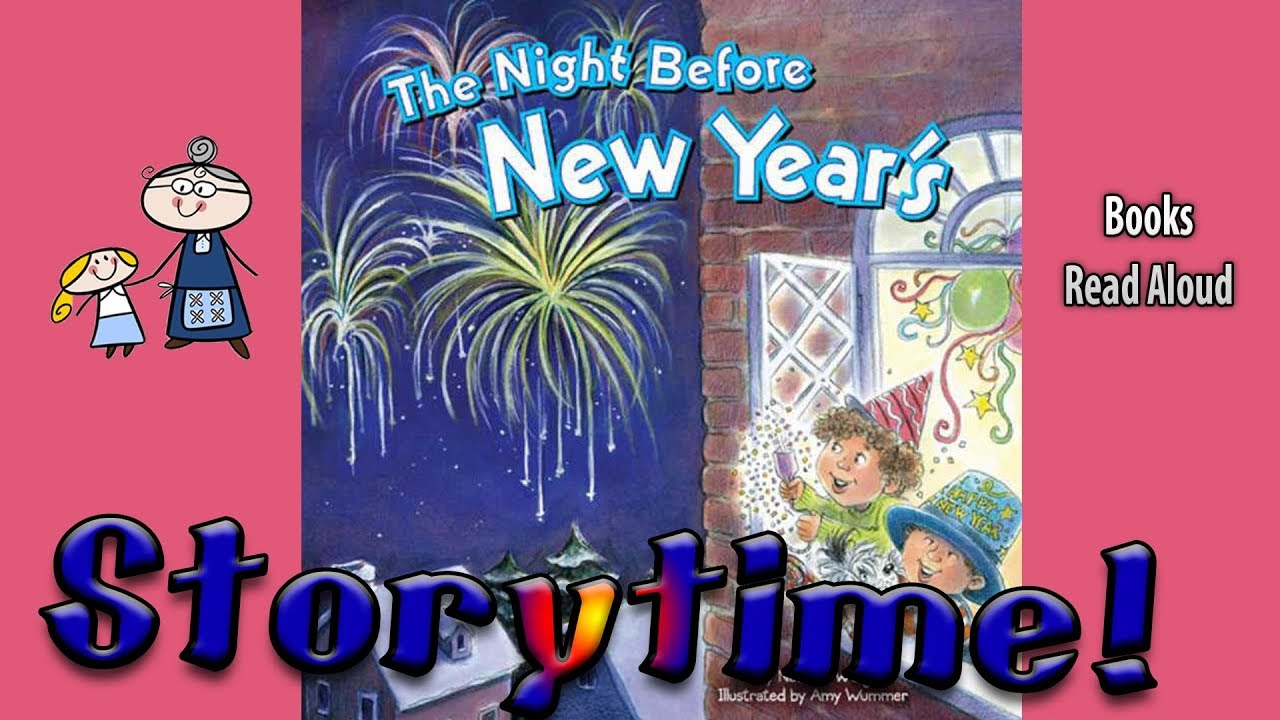 THE NIGHT BEFORE NEW YEAR'S Read Aloud ~ Kids Books Read Aloud ~ Storytime Children's Books