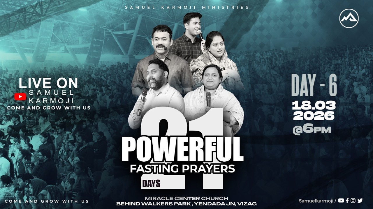 21 DAYS POWERFUL FASTING PRAYER NIGHTS | DAY 6 | Samuel Karmoji | Miracle Center | 18 MAR 26 | 6 P.M