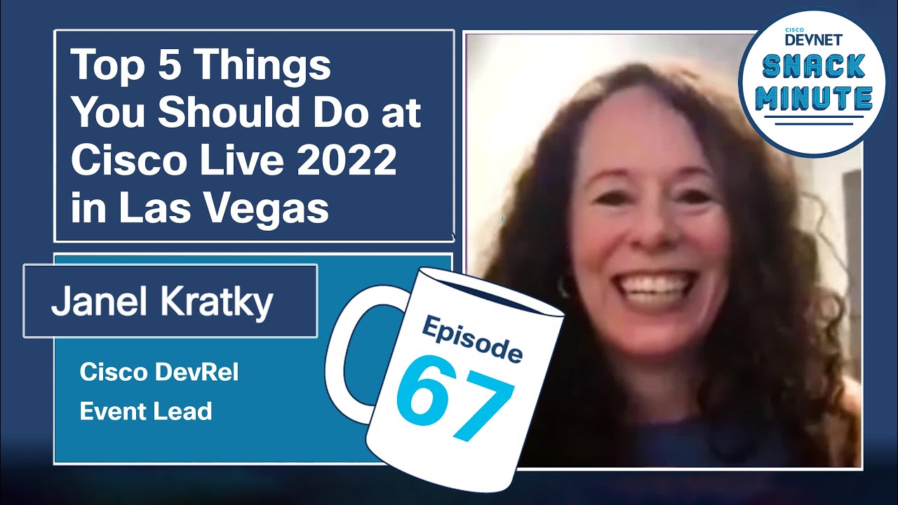 Top 5 Things YOU need to do at Cisco Live 2022 in Las Vegas! Episode 67