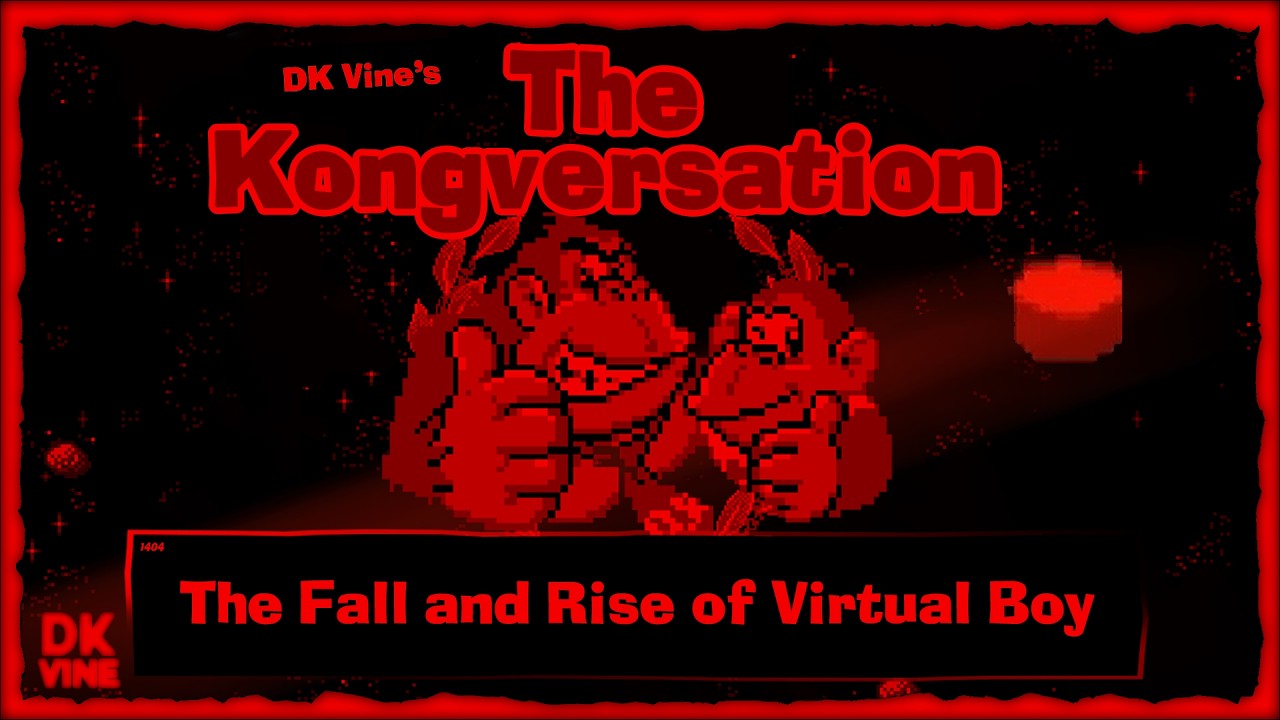 The Kongversation 1404 - The Fall and Rise of Virtual Boy