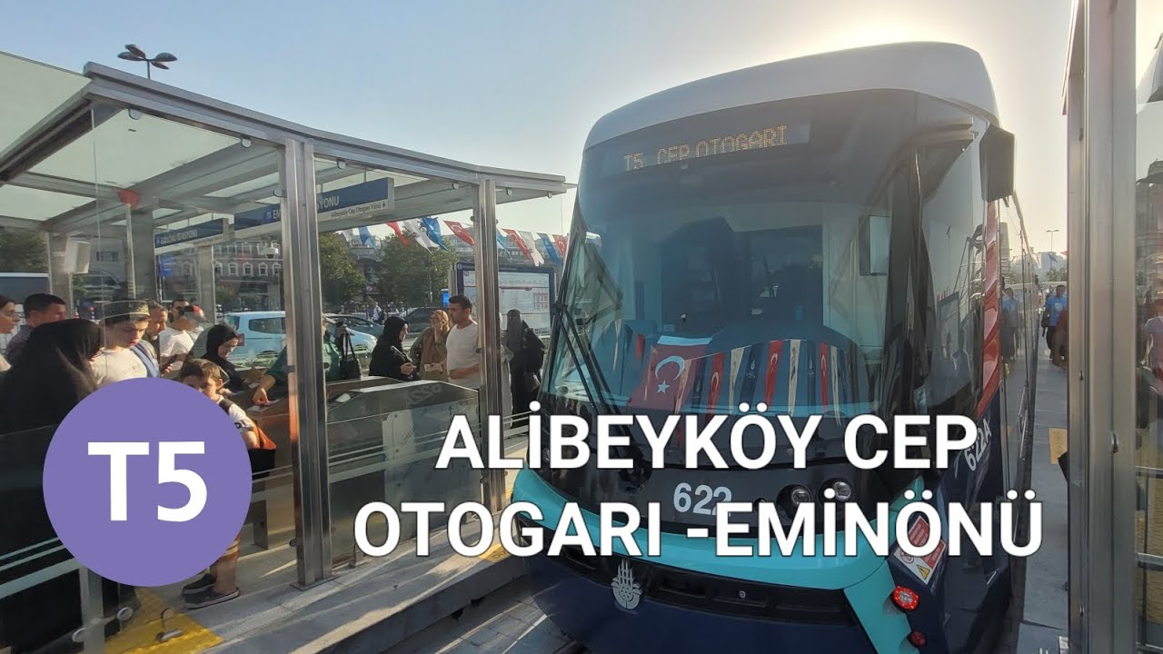 T5 İstanbul Alibeyköy Cep Otogari - Eminönü  Tramvay Hattı Seyahati