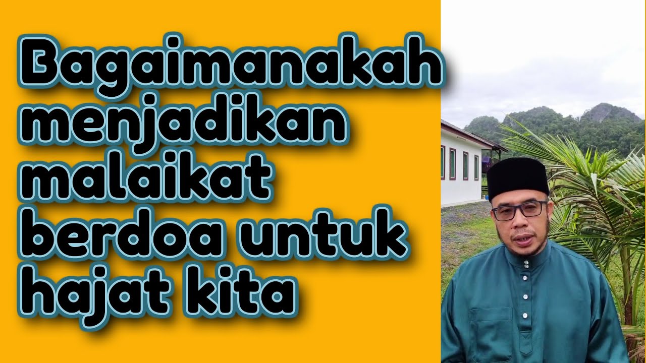 Dr MAZA - Bagaimanakah Menjadikan Malaikat Berdoa Untuk Hajat Kita?