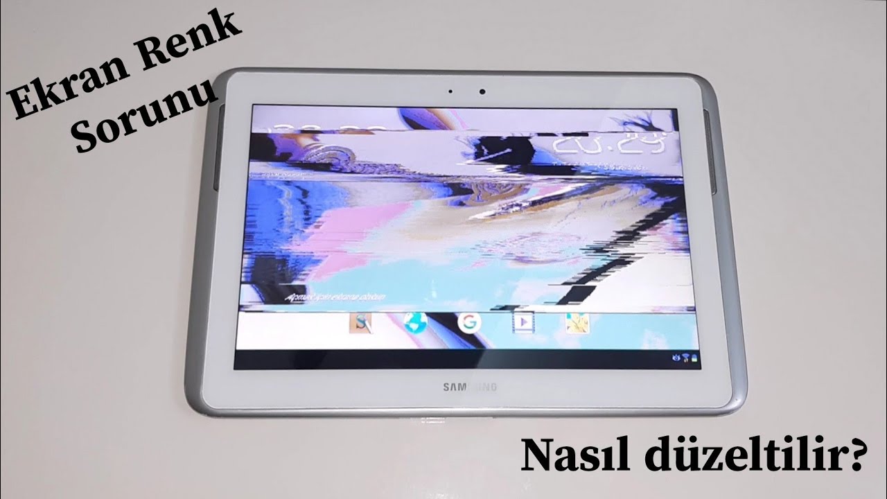 Tablet'deki Ekran Renk Bozulma Sorunu Nasıl Düzeltilir?