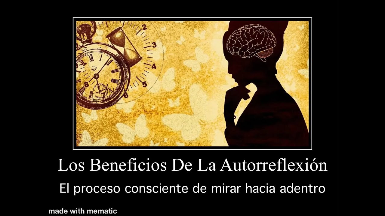 Los Beneficio De la Autorreflexión. El proceso profundo de mirar hacia adentro