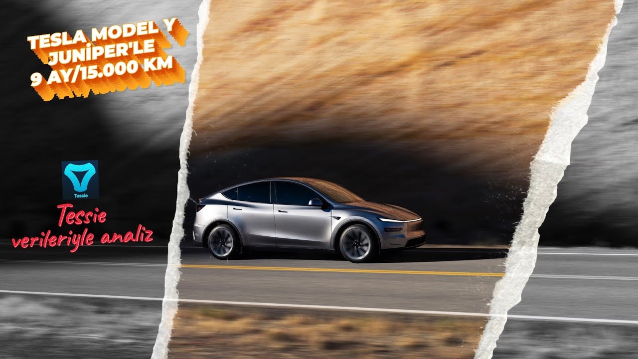 Tesla Model Y Juniper'le 9 Ay/15.000 Km ve Tessie Verileriyle Analiz