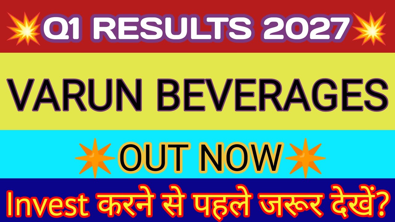 Varun Beverages Q1 Results 2026 🔴 VBL Results 🔴 Varun Beverages Latest News 🔴 VBL Share Latest News