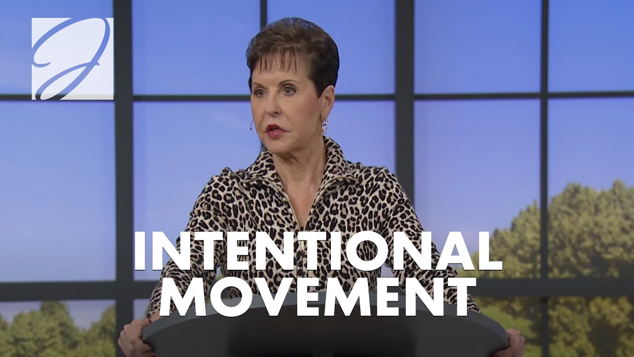 Intentional Movement | Joyce Meyer