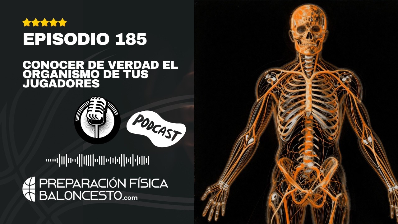 Ep185. Conocer de verdad el organismo de los jugadores