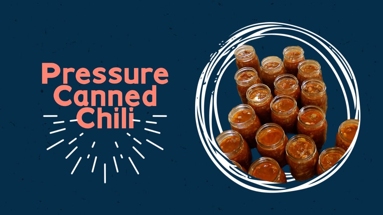 CANNING CHILI | PRESSURE CANNING | WELCOME TO THE DEN
