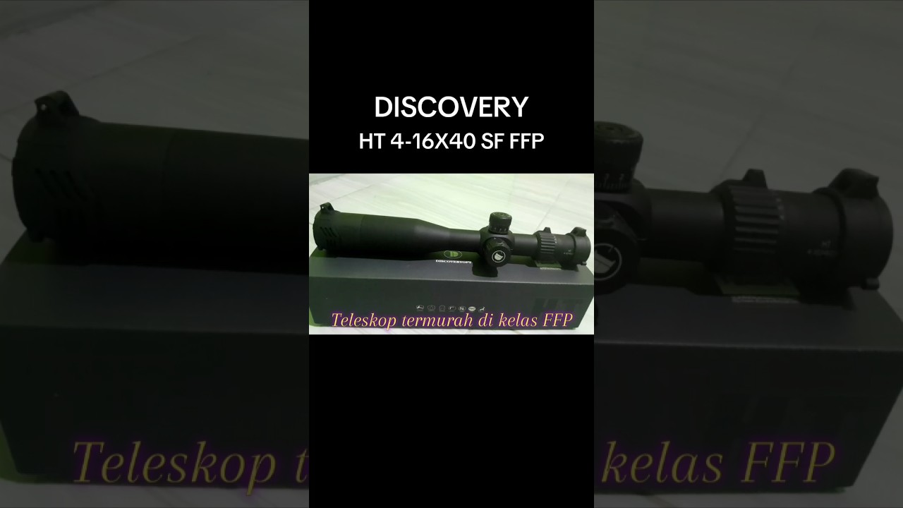 Teleskop terMURAH di kelas FFP ‼️ Discovery HT 4-16X40 SF FFP 🔥🔥   #discovery #BedilersMiskin