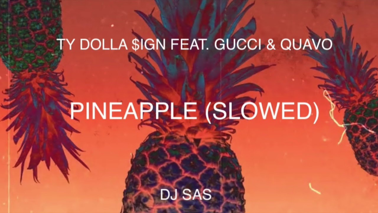 TY Dolla Sign - Pineapple (Slowed)