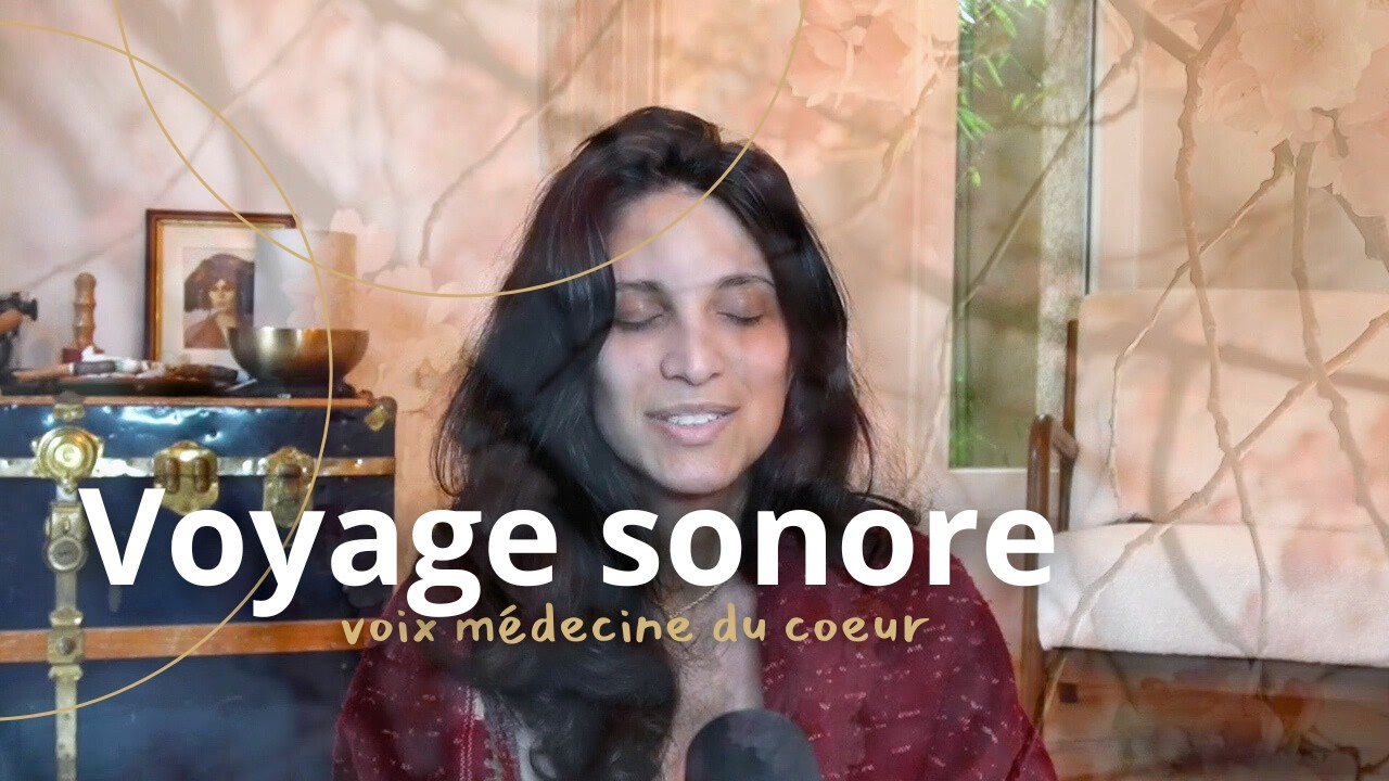 Voyage sonore ✨ Chant intuitif | Soin vibratoire pour l’âme et le corps