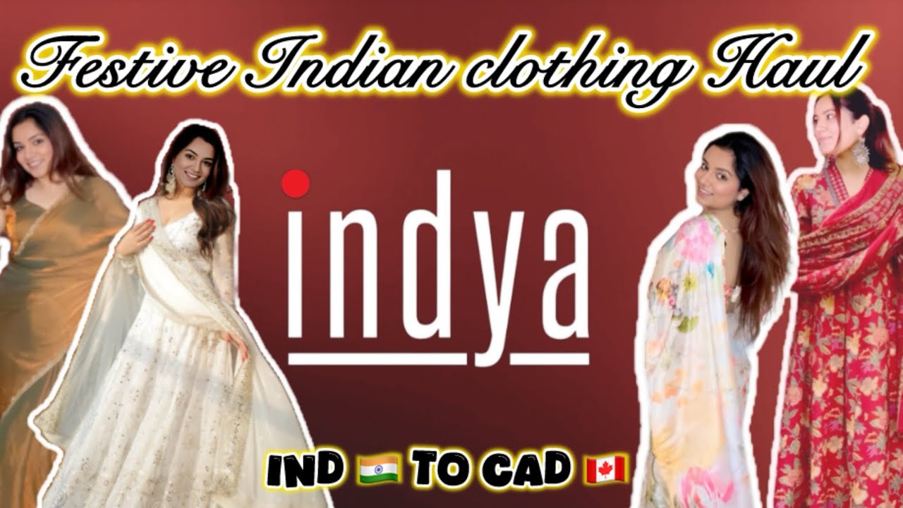 Indya Haul 2025 ✨ Festive Outfits From India to Canada | Customised Suits, Saree, Blouses & More