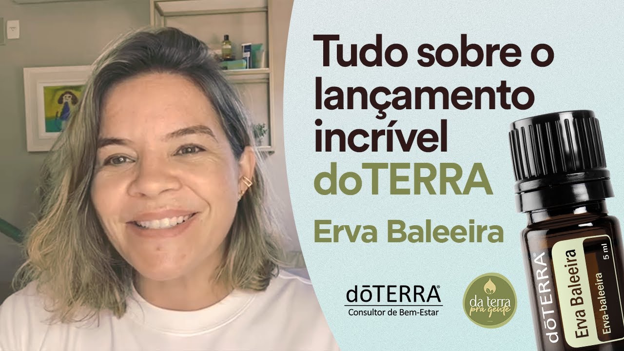 🚨 Tudo o que você precisa saber sobre o óleo de Erva Baleeira, o mais novo produto dōTERRA