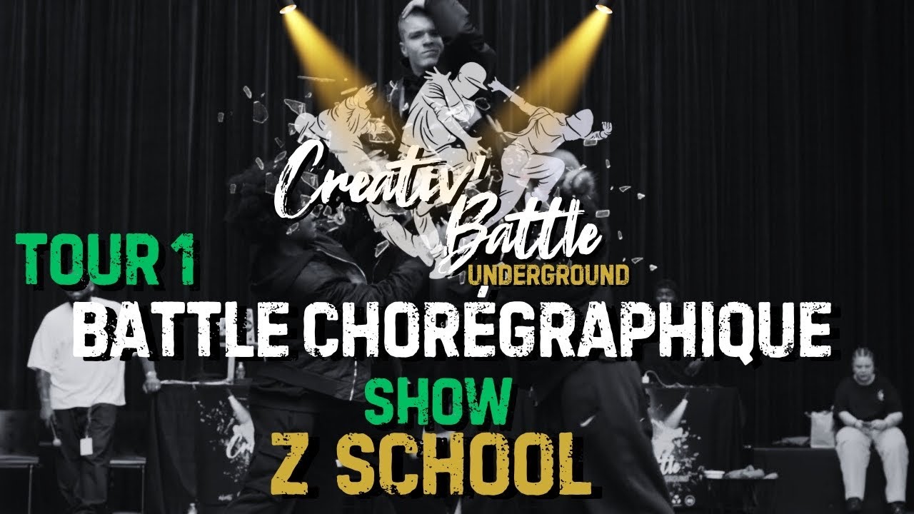 CREATIV’ BATTLE 2025 | BATTLE CHORÉGRAPHIQUE | Z SCHOOL | TOUR 1 SHOW