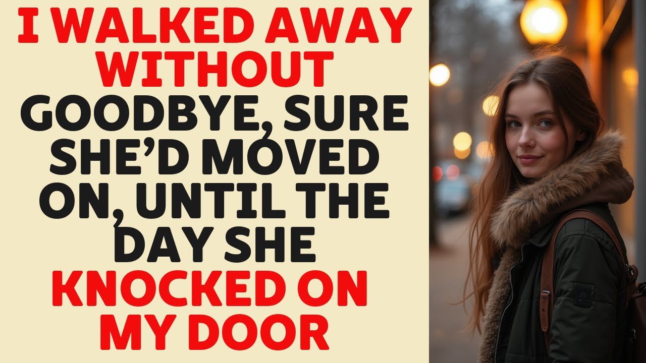 I vanished without a word, thinking she forgot me — until she showed up at my door unexpectedly