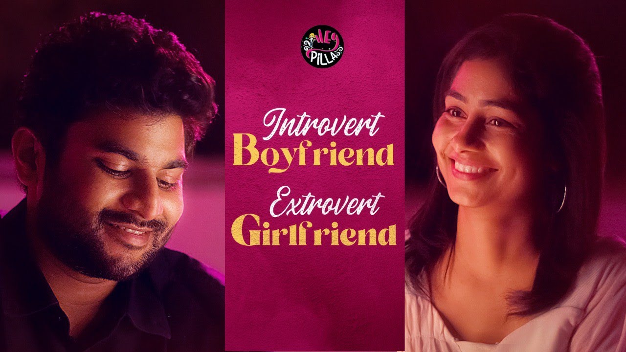 Introvert Boyfriend Extrovert Girlfriend||Hey pilla|| CAPDT